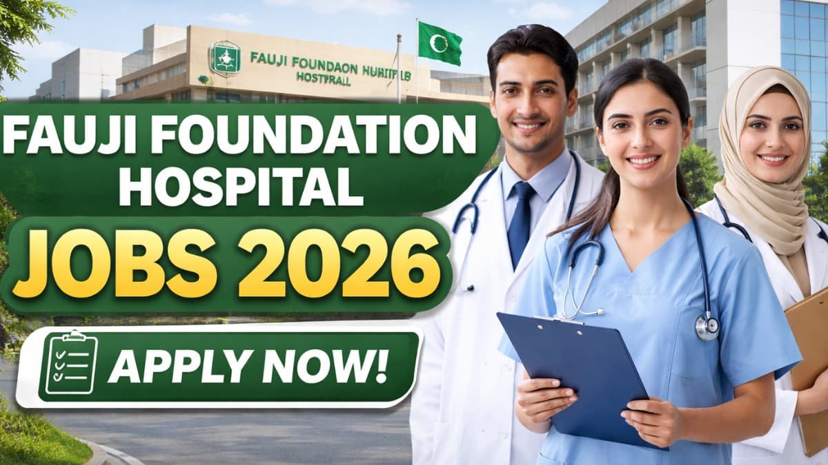 Fauji Foundation Hospital Jobs 2026 – Official Guide thumbnail showing healthcare professionals in front of the hospital building with “Apply Now” call-to-action.