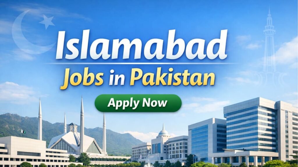 Islamabad Jobs in Pakistan 2026 – Official Apply Guide, government vacancies, eligibility, and application tips