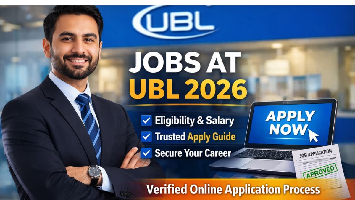 Verified Jobs at UBL 2026 – Apply Now Guide for Pakistani Job Seekers
